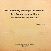 Les pouvoirs privileges et facultes des ordinairesdes Lieux en territoire de mission